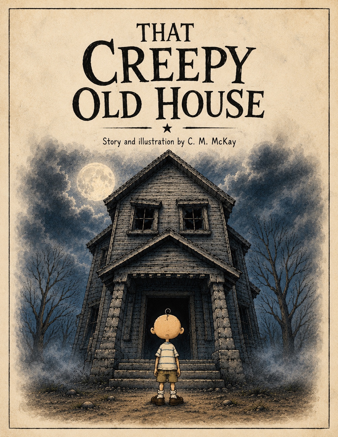 Cover for That Creepy Old House showing a child facing a large haunted house under a full moon.